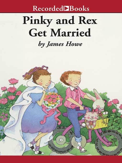 Title details for Pinky and Rex Get Married by James Howe - Available